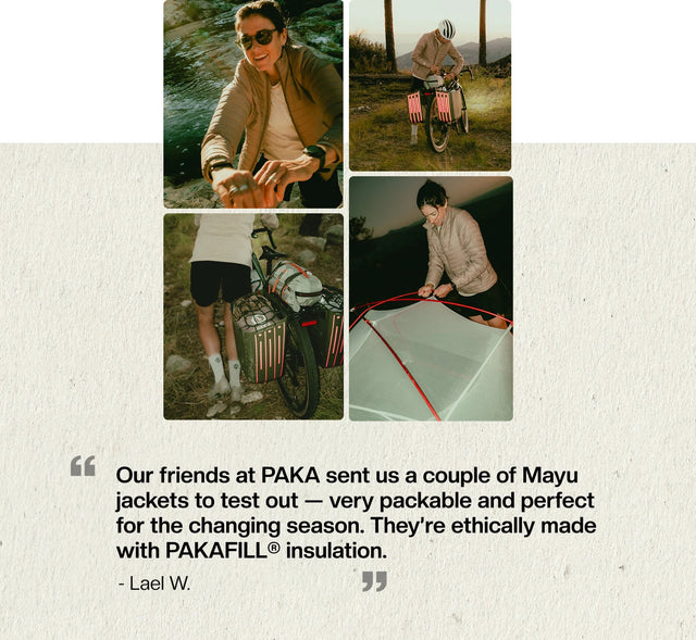 Photo collage with Lael W. testimonial: “Mayu jackets are very packable and ethically insulated with PAKAFILL®”